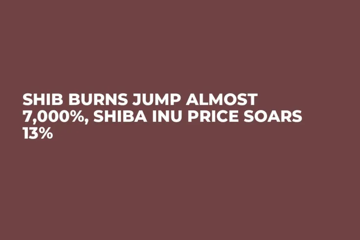 SHIB Burns Jump Almost 7,000%, Shiba Inu Price Soars 13%