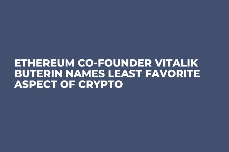 Ethereum Co-founder Vitalik Buterin Names Least Favorite Aspect of Crypto