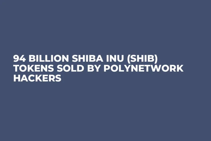 94 Billion Shiba Inu (SHIB) Tokens Sold by PolyNetwork Hackers