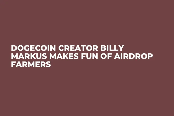 Dogecoin Creator Billy Markus Makes Fun of Airdrop Farmers