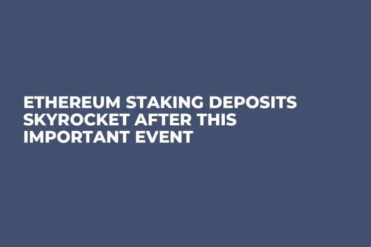 Ethereum Staking Deposits Skyrocket After This Important Event 