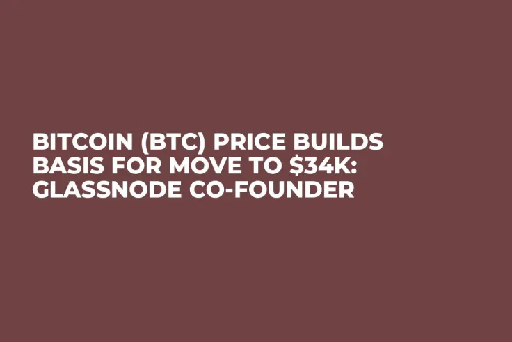 Bitcoin (BTC) Price Builds Basis for Move to $34K: Glassnode Co-founder