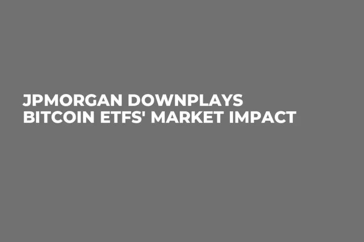 JPMorgan Downplays Bitcoin ETFs' Market Impact