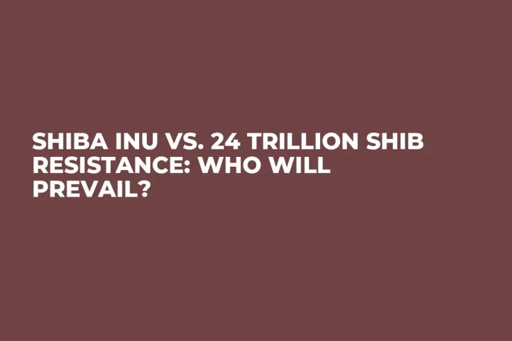 Shiba Inu vs. 24 Trillion SHIB Resistance: Who Will Prevail?