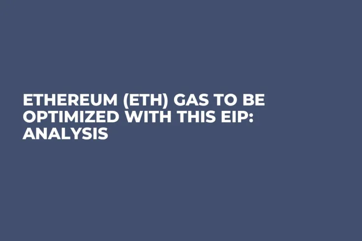 Ethereum (ETH) Gas to Be Optimized With This EIP: Analysis