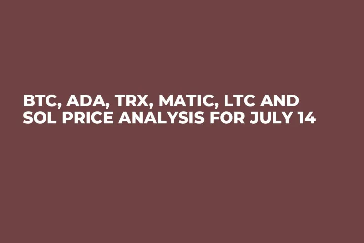 BTC, ADA, TRX, MATIC, LTC and SOL Price Analysis for July 14