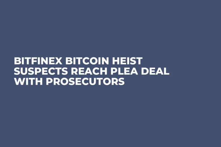 Bitfinex Bitcoin Heist Suspects Reach Plea Deal with Prosecutors
