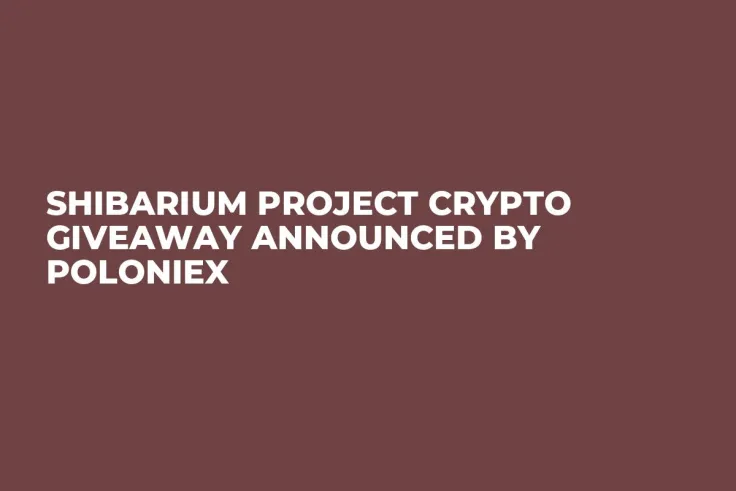 Shibarium Project Crypto Giveaway Announced by Poloniex