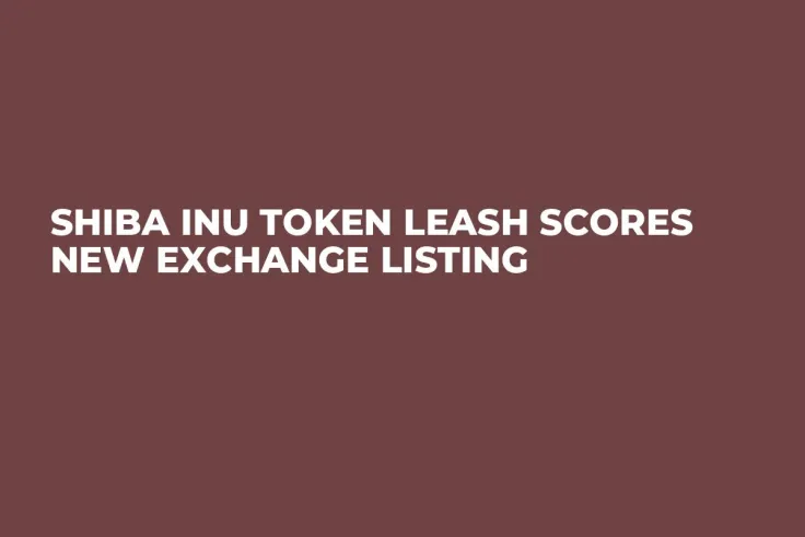 Shiba Inu Token LEASH Scores New Exchange Listing