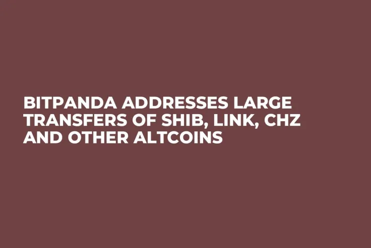 Bitpanda Addresses Large Transfers of SHIB, LINK, CHZ and Other Altcoins