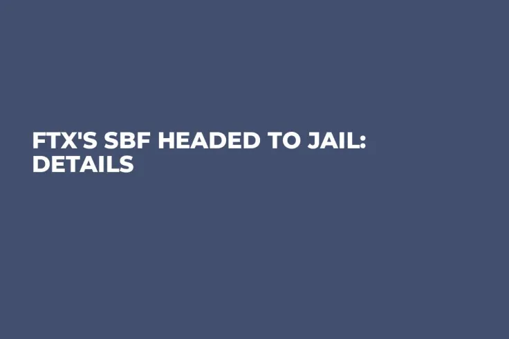 FTX's SBF Headed to Jail: Details