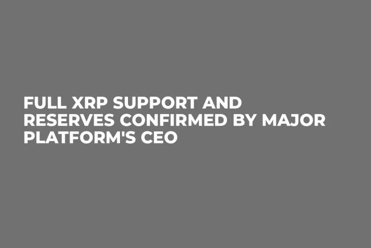 Full XRP Support and Reserves Confirmed by Major Platform's CEO