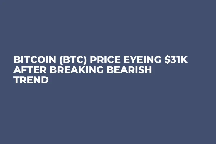 Bitcoin (BTC) Price Eyeing $31K After Breaking Bearish Trend