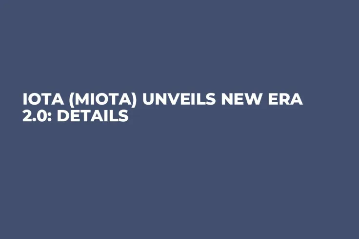 IOTA (MIOTA) Unveils New Era 2.0: Details