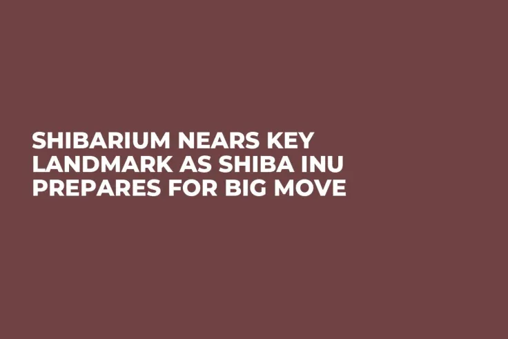 Shibarium Nears Key Landmark as Shiba Inu Prepares for Big Move