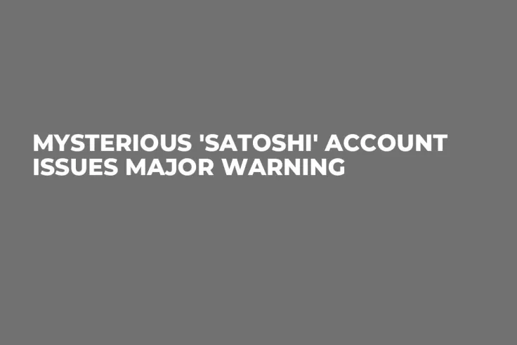 Mysterious 'Satoshi' Account Issues Major Warning