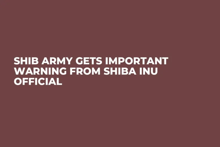 SHIB Army Gets Important Warning From Shiba Inu Official 