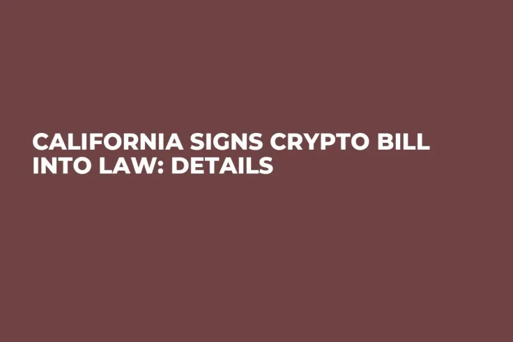 California Signs Crypto Bill Into Law: Details