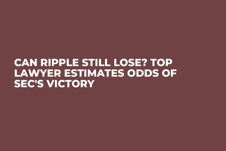Can Ripple Still Lose? Top Lawyer Estimates Odds of SEC's Victory