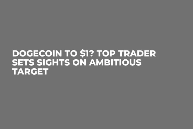 Dogecoin to $1? Top Trader Sets Sights on Ambitious Target