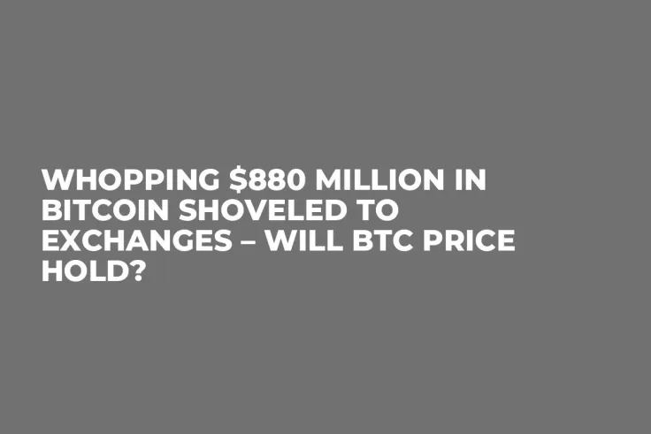 Whopping $880 Million in Bitcoin Shoveled to Exchanges – Will BTC Price Hold?