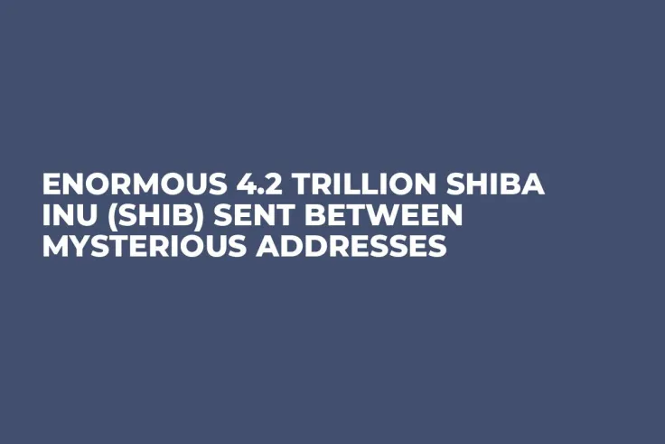 Enormous 4.2 Trillion Shiba Inu (SHIB) Sent Between Mysterious Addresses