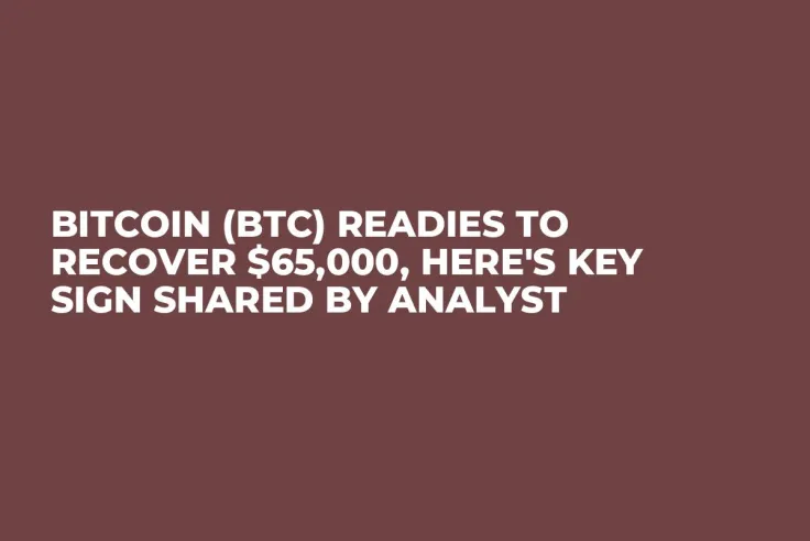 Bitcoin (BTC) Readies to Recover $65,000, Here's Key Sign Shared by Analyst