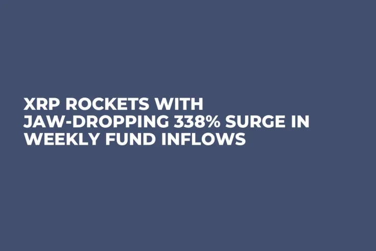 XRP Rockets With Jaw-Dropping 338% Surge in Weekly Fund Inflows