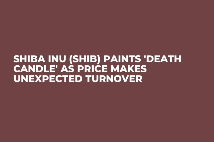 Shiba Inu (SHIB) Paints 'Death Candle' as Price Makes Unexpected Turnover