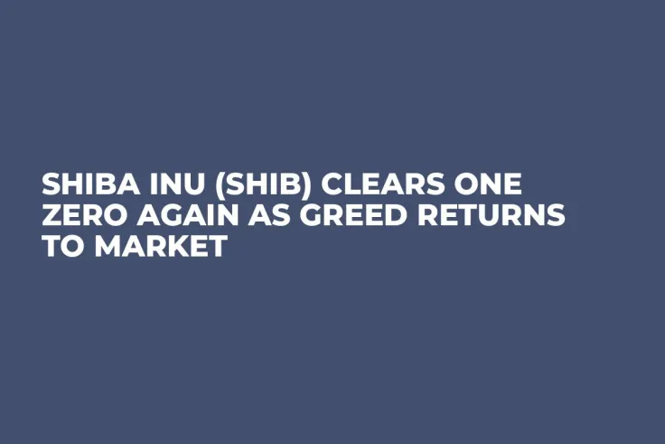 Shiba Inu (SHIB) Clears One Zero Again as Greed Returns to Market