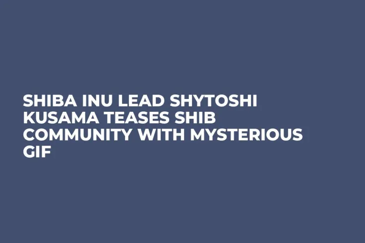 Shiba Inu Lead Shytoshi Kusama Teases SHIB Community With Mysterious GIF