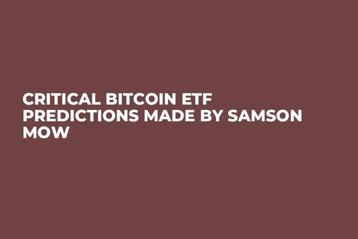 Critical Bitcoin ETF Predictions Made by Samson Mow