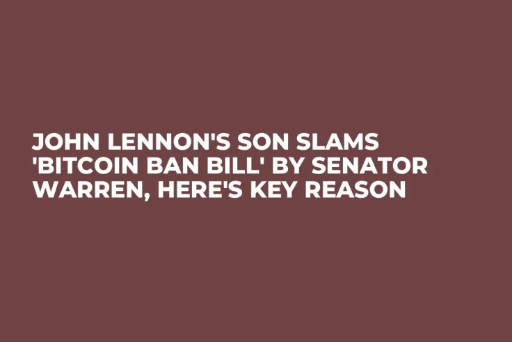 John Lennon's Son Slams 'Bitcoin Ban Bill' by Senator Warren, Here's Key Reason