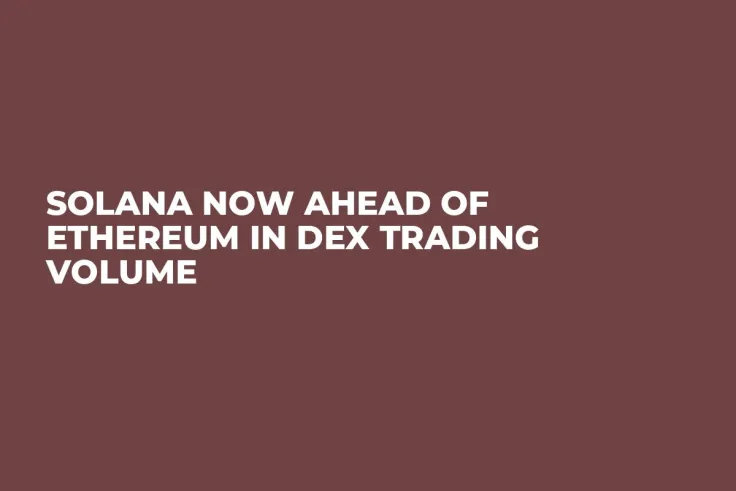 Solana Now Ahead of Ethereum in DEX Trading Volume