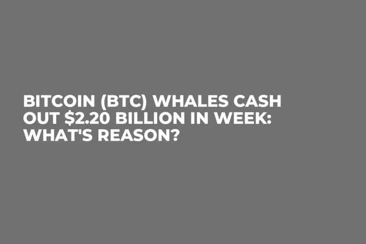 Bitcoin (BTC) Whales Cash out $2.20 Billion in Week: What's Reason?