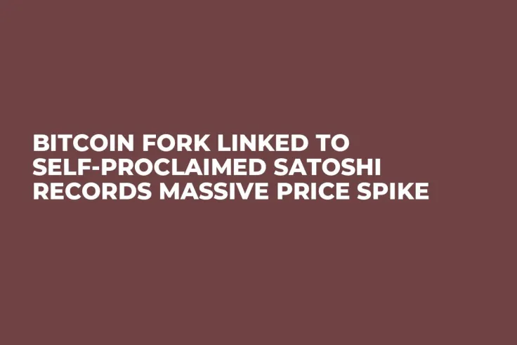Bitcoin Fork Linked to Self-Proclaimed Satoshi Records Massive Price Spike