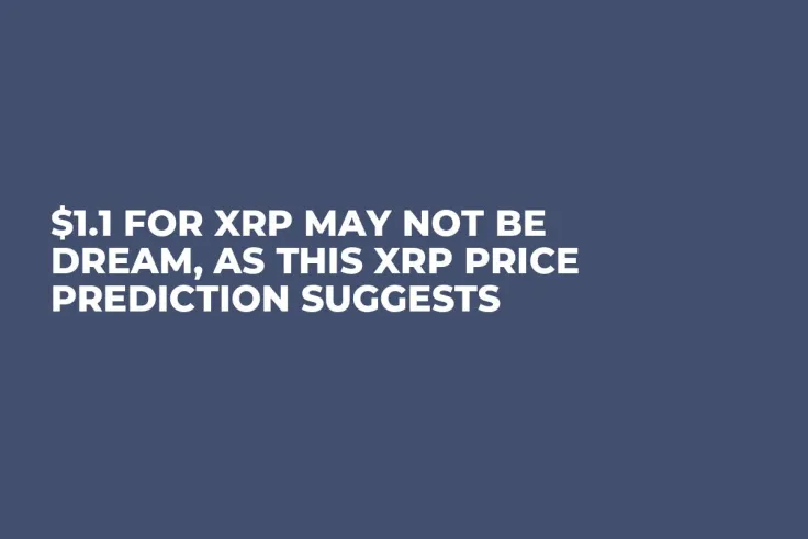 $1.1 for XRP May Not Be Dream, As This XRP Price Prediction Suggests