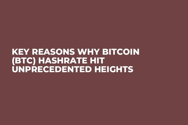 Key Reasons Why Bitcoin (BTC) Hashrate Hit Unprecedented Heights