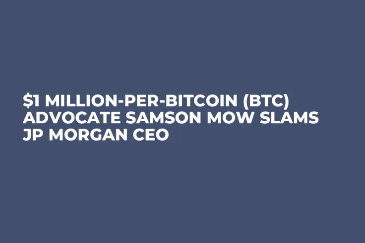 $1 Million-per-Bitcoin (BTC) Advocate Samson Mow Slams JP Morgan CEO