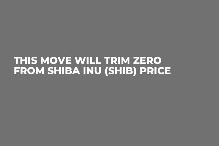 This Move Will Trim Zero From Shiba Inu (SHIB) Price