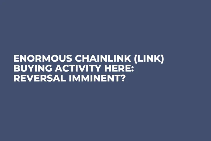 Enormous Chainlink (LINK) Buying Activity Here: Reversal Imminent?