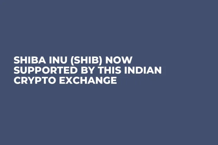 Shiba Inu (SHIB) Now Supported by This Indian Crypto Exchange