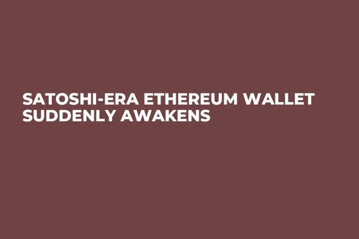 Satoshi-Era Ethereum Wallet Suddenly Awakens