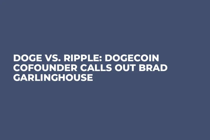 DOGE vs. Ripple: Dogecoin Cofounder Calls out Brad Garlinghouse