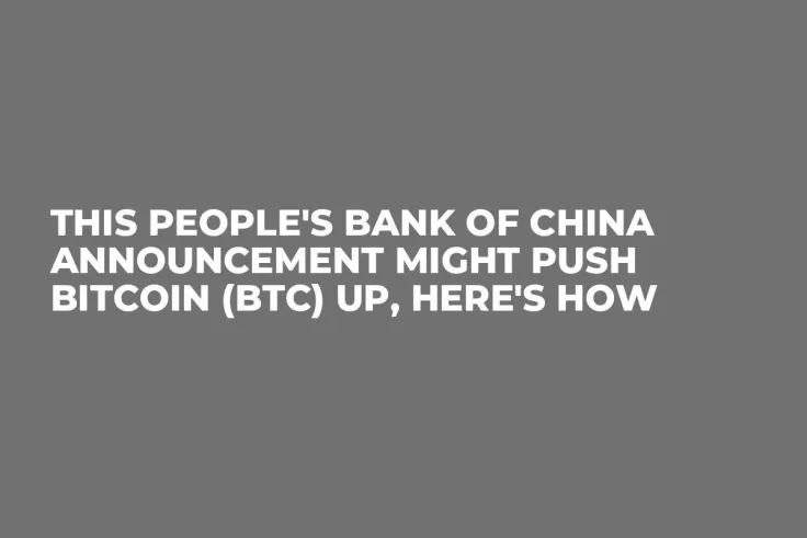 This People's Bank of China Announcement Might Push Bitcoin (BTC) Up, Here's How