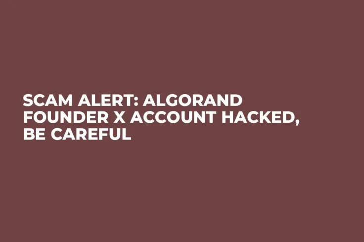 Scam Alert: Algorand Founder X Account Hacked, Be Careful