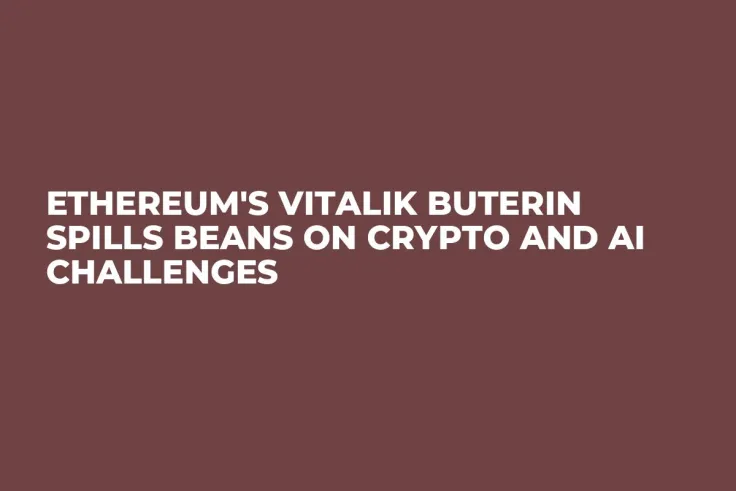 Ethereum's Vitalik Buterin Spills Beans on Crypto and AI Challenges