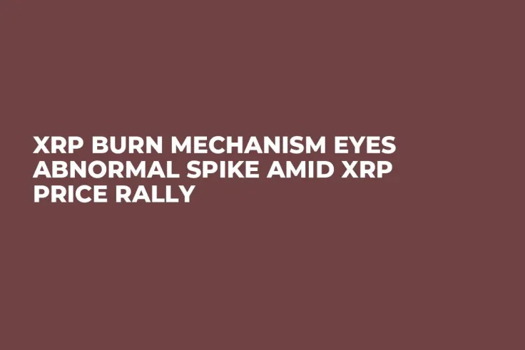 XRP Burn Mechanism Eyes Abnormal Spike Amid XRP Price Rally