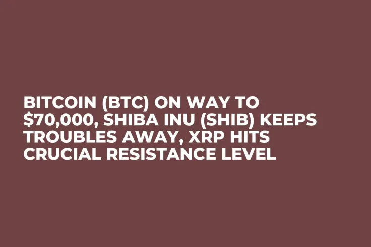 Bitcoin (BTC) on Way to $70,000, Shiba Inu (SHIB) Keeps Troubles Away, XRP Hits Crucial Resistance Level