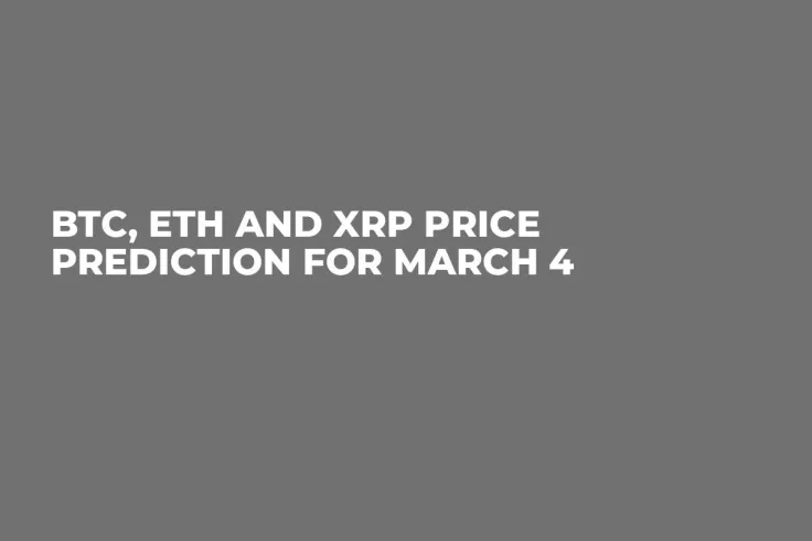 BTC, ETH and XRP Price Prediction for March 4